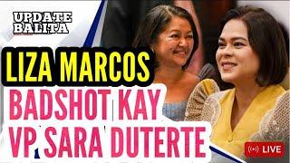 LIZA MARCOS BADSHOT NA KAY VP SARA DUTERTE