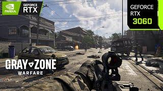 Gray Zone Warfare  RTX 3060 1080p 1440p 4K DLSS 3.7FSR 3 Frame Generation  PC Performance