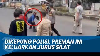 GAGAL PALAK MINIMARKET Preman Ini Keluarkan Jurus Silat saat Dikepung Polisi