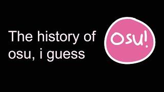 the entire history of osu i guess