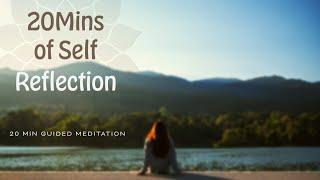 Guided Self Reflection Meditation  20 Minutes Guided Meditation For Acceptance & Allowing