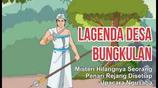 LAGENDA DESA BUNGKULAN DAN MISTERI HILANGNYA SEORANG PENARI REJANG DISETIAP NGUSABA