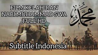 FILM KELAHIRAN NABI MUHAMMAD SAW  HD