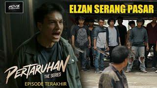 ELZAN SERANG PASAR  ICAL DI ADU DOMBAKAN  PERTARUHAN THE SERIES EPISODE 8