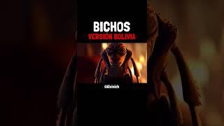 Bichos version Bolivia