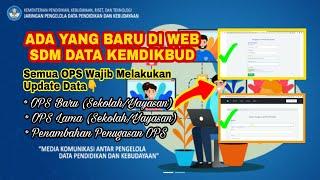 NEW UPDATE DATA SDM PUSDATIN OPERATOR SEKOLAH WAJIB MELAKUKAN UPDATE DATA DI WEB SDM.KEMDIKBUD.GO.I