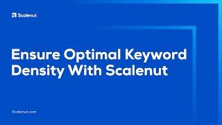 Ensure Optimal Keyword Density With Scalenut