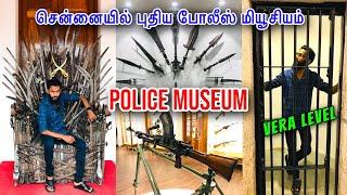 Police Museum now in Chennai  tamilnadu police museum  Malabar Mani vlog