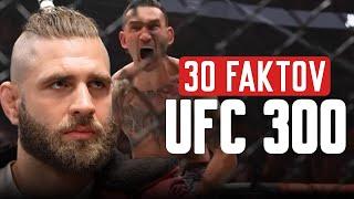 30 FAKTOV - EPICKÉ UFC 300