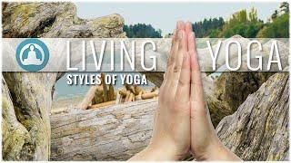 Living Yoga Styles of Yoga