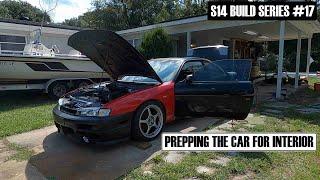 Preparing the s14 for interior  S14 BUILD 17