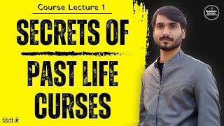 Unfold The Secrets of Past life And Curses From Previous Birth  Lecture 1  Neeraj Verma