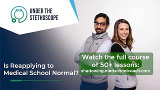 Is Reapplying to Medical School Normal?  Preview - Watch the full course online