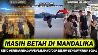 OGAH PULANG  PEMBALAP MotoGP MANDALIKA LANJUT LIBURAN DAN SAMBANGI WARGA LOKAL