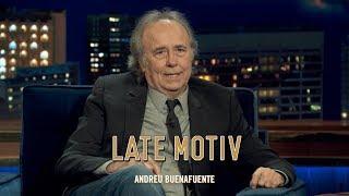 LATE MOTIV - Joan Manuel Serrat. “Mediterráneo Da Capo”   #LateMotiv378