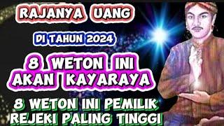 WETON RAJA UANG  WETON TIBO DUNYO  WETON INI AKAN BERLIMPAH REJEKI DAN HARTA  PRIMBON JAWA