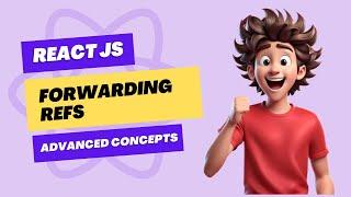 Forwarding Refs in React JS  Advanced React