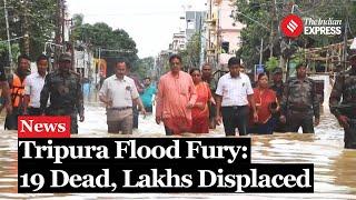 Tripura Floods Death Toll Mounts To 20 In North Eastern State Lakhs Displaced