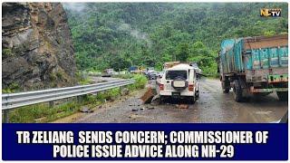 TR ZELIANG  SENDS CONCERN COMMISSIONER OF POLICE ISSUE ADVICE ALONG NH-29