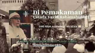 SEDIH  Nasehat Di Pemakaman Ustadz Yazid bin Abdul Qadir Jawas rahimahullahu taala