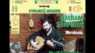 Bayram Şenpınar - Susma Destan Müzik