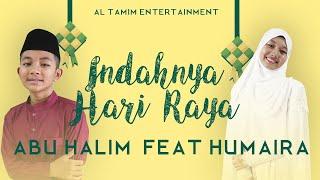 Indahnya Hari Raya - Abu Halim Feat Humaira Lirik Video