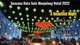 Suasana Malam Balaikota Solo Dan Pasar Gede Menjelang Natal 2022 Dan Tahun Baru 2023