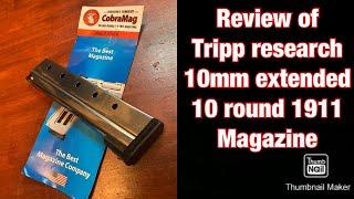 Review of Tripp research 10mm 10 round  1911 magazine feat. Delta elite