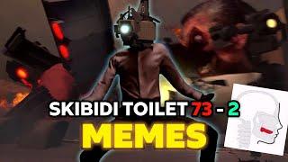 MEMES - SKIBIDI TOILET 73  2   +12