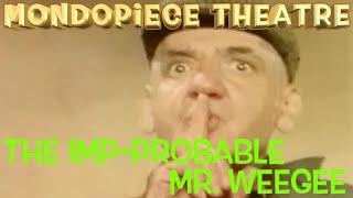 The Imp-Probable Mr  Weegee - Mondopiece Theatre