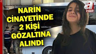 Narin Güran Cinayetinde Yeni Gelişme 2 Akrabası Daha Gözaltına Alındı l A Haber