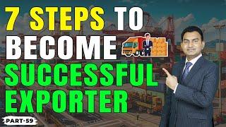 7 Steps to become Successful Exporter  How to become Successful in Export ?  by Paresh Solanki