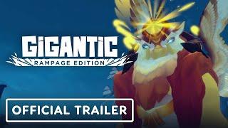 Gigantic Rampage Edition - Official Launch Trailer