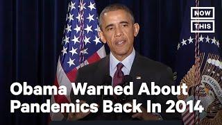 Obama Warned The U.S. To Prepare For A Pandemic Back In 2014  NowThis