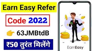 Earn easy referral code  earn easy referral code 2022  earn easy app referral code