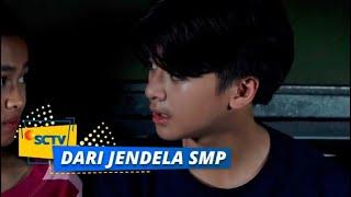 Perhatiannya Indro Tuh Bikin Hati Ria Baper  Dari Jendela SMP Episode 116