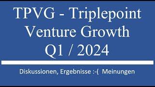 Aktie Depot TPVG - Triplepoint Venture Growth - Q1 2024 Zahlen