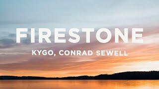 Kygo - Firestone Lyrics ft. Conrad Sewell