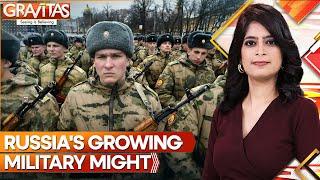 Gravitas  Russia Ukraine War Russias Military Might Continues to Grow