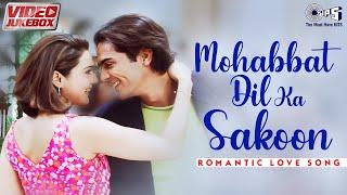 Mohabbat Dil Ka Sakoon  Romantic Love Songs  Video Jukebox  Hindi Hits @tipsofficial