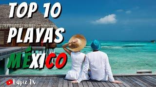 Top 10 BEACHES in MEXICO to Visit in 2021