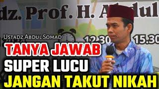 tanya jawab jangan takut nikah muda ustadz abdul somad lucu terbaru uas