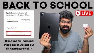 Back to School  Discount on iPad and MacBook if we opt out of AirpodsApple Pencil ? Last date ?