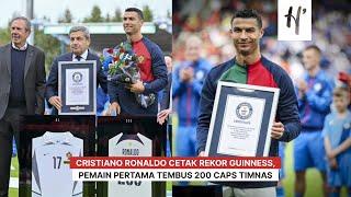 Cristiano Ronaldo Ukir Rekor Dunia Guinness Pemain Pertama Capai 200 Caps Timnas