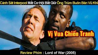 Cảnh Sát Interpool Để Vụt Mất Cơ Hội Bắt Giữ Ông Trùm Buôn Vũ Khí   Review Phim Trùm Chiến Tranh