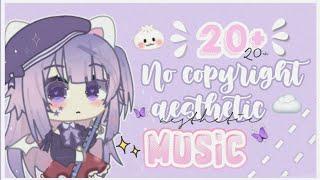 ꒰ 20+ No Copyright Aesthetic Music  彡