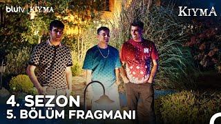 Kıyma 4. Sezon - 5. Bölüm Fragmanı