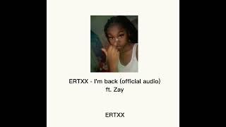 ERTXX - Im back