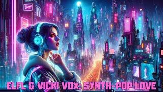 ELFL feat. Vicki Vox - Whos That Girl A Synth-Pop Romance