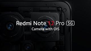 Camera with OIS  Redmi Note 12 Pro 5G